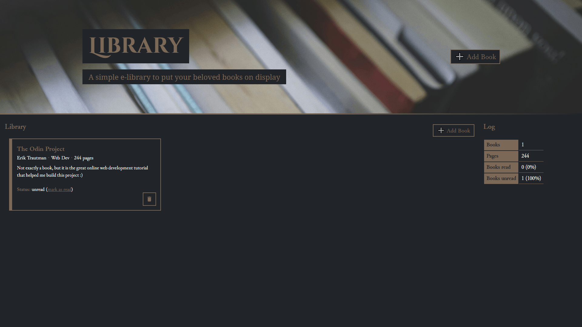 Screenshot of Library, featuring a library section and a log section. The library section has a button to add a new book, and one book card displaying book title and metadata, with a button to toggle its read status and a button to delete it. The log section has a table that tracks global library statistics.